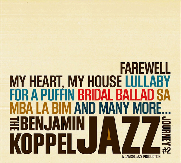 BENJAMIN KOPPEL - The Benjamin Koppel Jazz Journey #2, Farewell My Heart, My House cover 