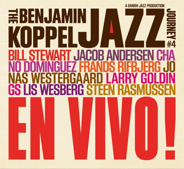 BENJAMIN KOPPEL - The Benjamin Koppel Jazz Journey #4, En Vivo! cover 