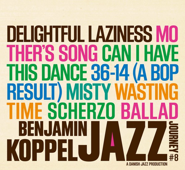 BENJAMIN KOPPEL - The Benjamin Koppel Jazz Journey #8, Delightful Laziness cover 