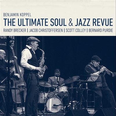 BENJAMIN KOPPEL - Ultimate Soul &amp; Jazz Revue cover 
