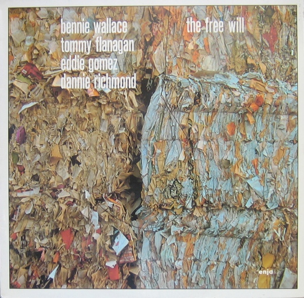 BENNIE WALLACE - Bennie Wallace / Tommy Flanagan / Eddie Gomez / Dannie Richmond : The Free Will cover 