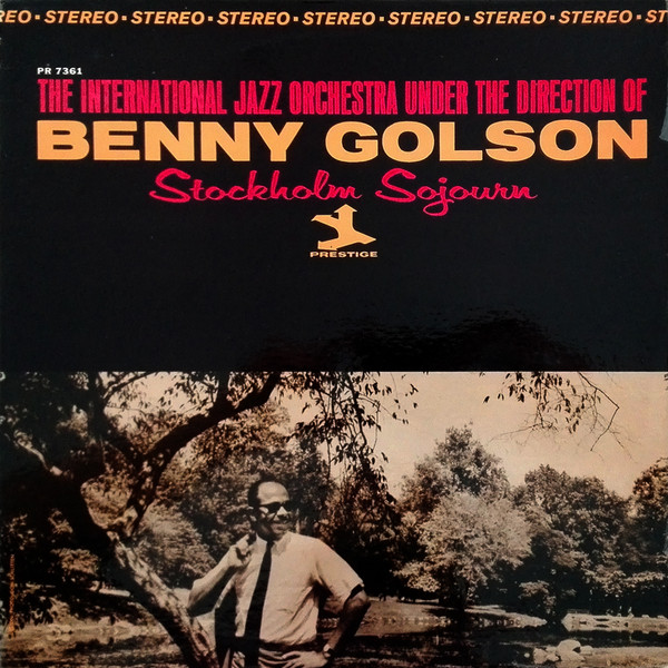 BENNY GOLSON - The International Jazz Orchestra Under The Direction Of Benny Golson : Stockholm Sojourn cover 