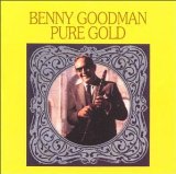 BENNY GOODMAN - Pure Gold cover 