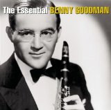 BENNY GOODMAN - The Essential Benny Goodman cover 