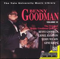 BENNY GOODMAN - Yale Recordings, Volume 10: The Original Benny Goodman Quartet cover 