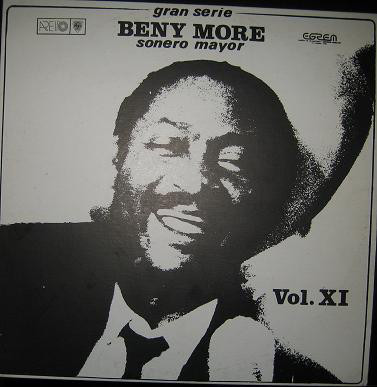 BENY MORÉ - Gran Serie Beny More Sonero Mayor Vol. XI cover 