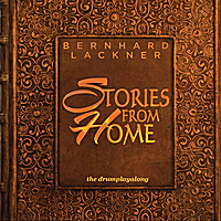 BERNHARD LACKNER - Stories from Home: The Drumplayalong cover 