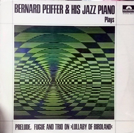 BERNARD PEIFFER - Bernard Peiffer & His Jazz Piano Plays Prelude, Fugue And Trio On 