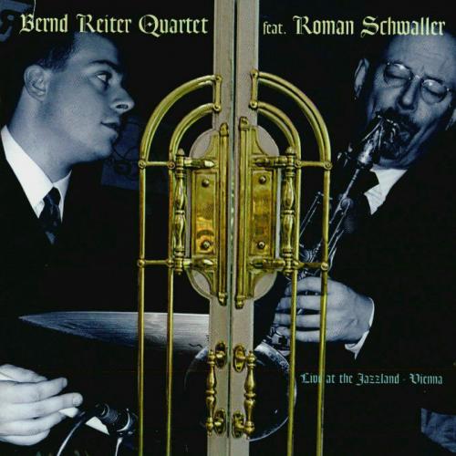 BERND REITER - Bernd Reiter 4tet feat. Roman Schaller : Live at the Jazzland, Vienna cover 