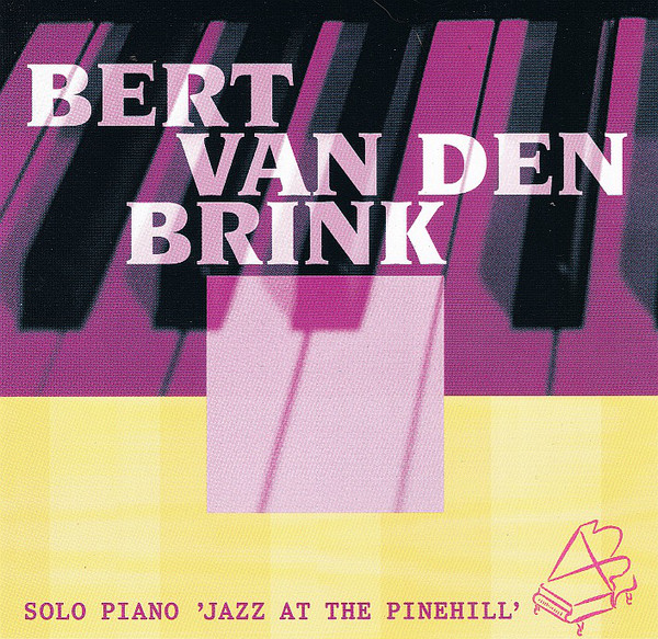 BERT VAN DEN BRINK - Jazz at the Pinehill cover 