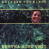 BERTHA HOPE - Between Two Kings cover 