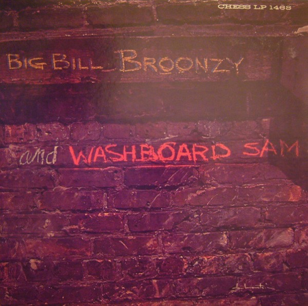 BIG BILL BROONZY - Big Bill Broonzy And Washboard Sam cover 