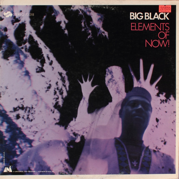 BIG BLACK - Elements Of Now! cover 