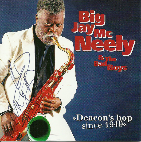 BIG JAY MCNEELY - Big Jay McNeely & The Bad Boys : Deacon's Hop Since 1949 cover 
