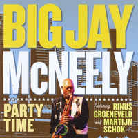 BIG JAY MCNEELY - Big Jay McNeely Featuring Rinus Groenveld And Martijn Schok : Party Time cover 