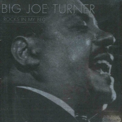 BIG JOE TURNER - Rocks in My Bed cover 