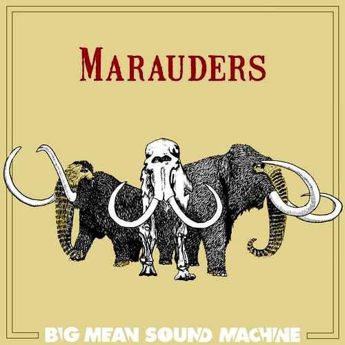 BIG MEAN SOUND MACHINE - Marauders cover 