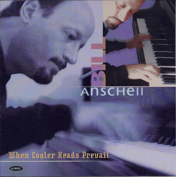 BILL ANSCHELL - When Cooler Heads Prevail cover 