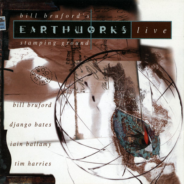 BILL BRUFORD'S EARTHWORKS - Stamping Ground cover 