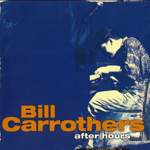 BILL CARROTHERS - After Hours Vol.4 cover 