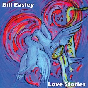 BILL EASLEY - Love Stories cover 
