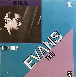 BILL EVANS (PIANO) - Bill Evans Trio : Stockholm 1965 (aka Live In Stockholm, 1965) cover 