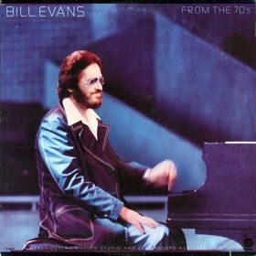 BILL EVANS (PIANO) - From The 70's cover 
