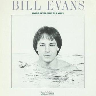BILL EVANS (SAX) - Living In The Crest Of A Wave cover 