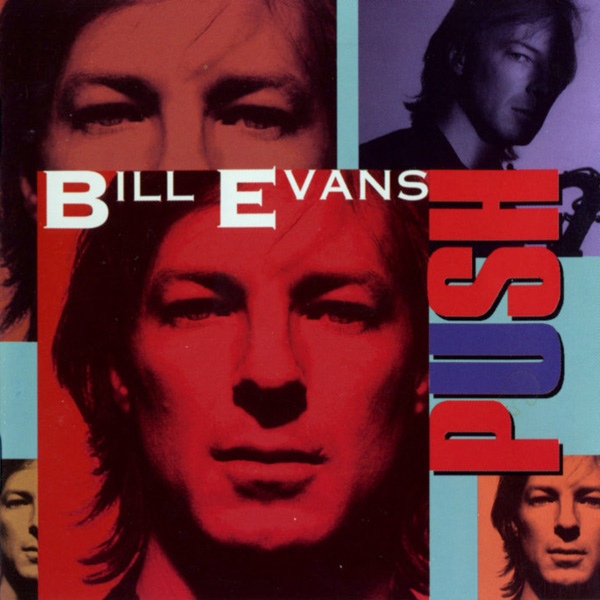 BILL EVANS (SAX) - Push cover 