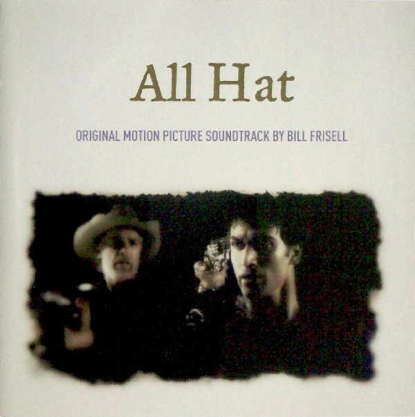 BILL FRISELL - All Hat cover 