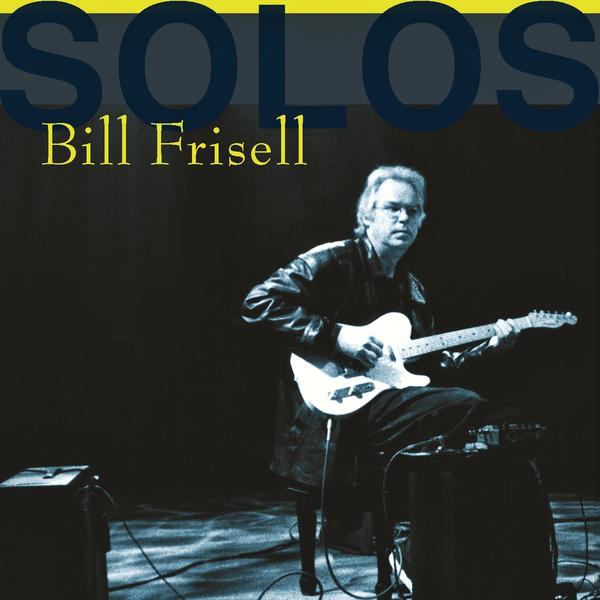 BILL FRISELL - Solos: The Jazz Sessions cover 