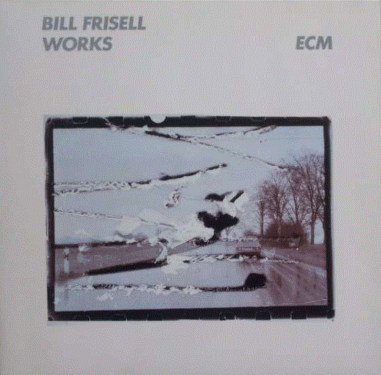 BILL FRISELL - Works cover 
