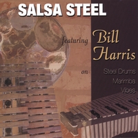 BILL HARRIS (PERCUSSION) - Salsasteel featuring Bill Harris cover 
