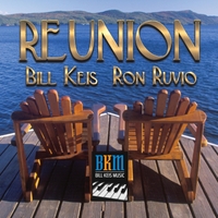 BILL KEIS - Bill Keis & Ron Ruvio : Reunion cover 