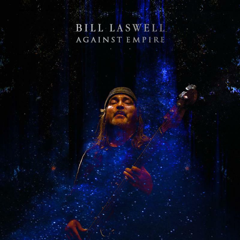 BILL LASWELL - Against Empire cover 
