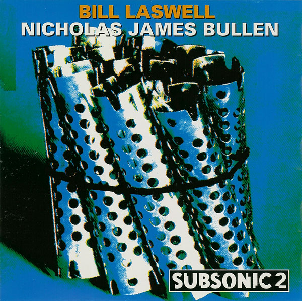 BILL LASWELL - Bass Terror (with  Nicholas James Bullen) cover 