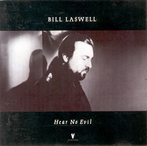 BILL LASWELL - Hear No Evil cover 