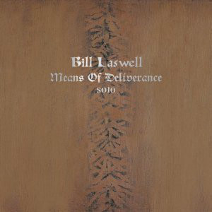 BILL LASWELL - Means of Deliverance cover 