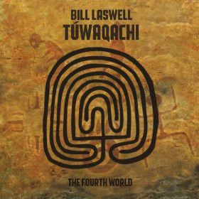 BILL LASWELL - Tuwaqachi: The Fourth World cover 