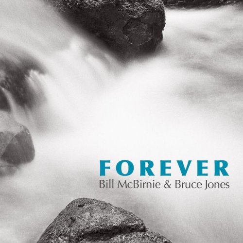 BILL MCBIRNIE - Bill McBirnie & Bruce Jones : Forever cover 