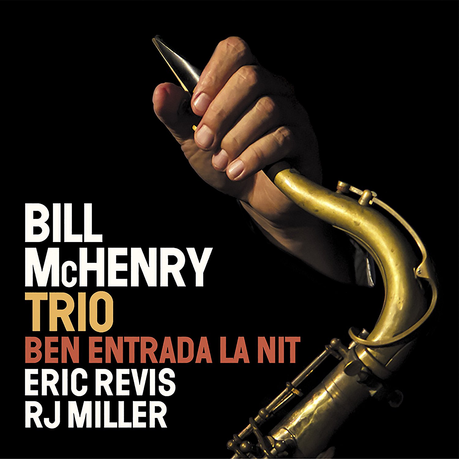 BILL MCHENRY - Bill McHenry Trio : Ben entrada la nit cover 