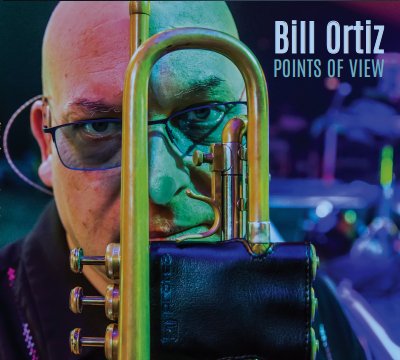 BILL ORTIZ - Points Of View cover 