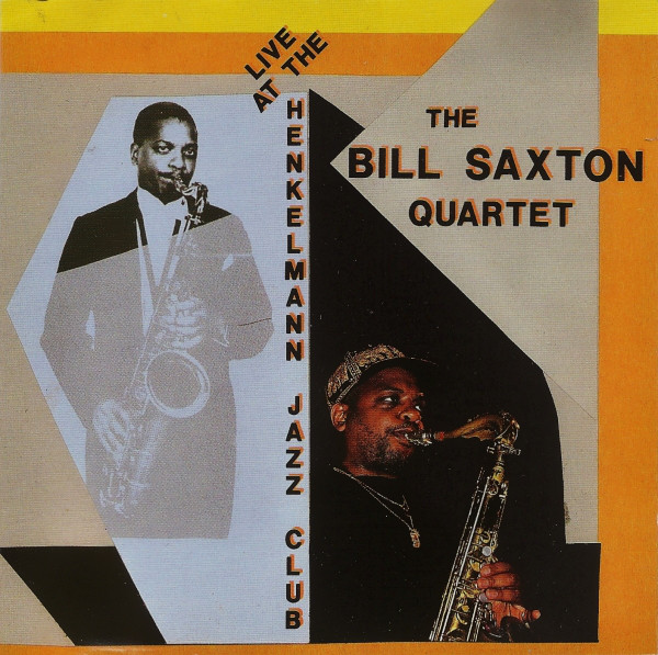 BILL SAXTON - Live At The Henkelmann Jazz Club cover 