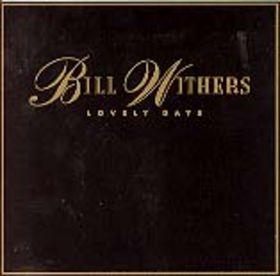 BILL WITHERS - Lovely Days cover 