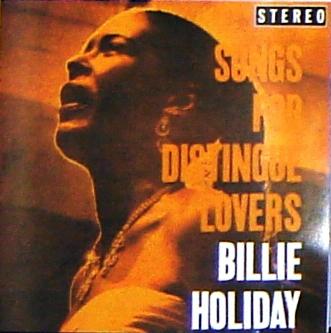 BILLIE HOLIDAY - Songs for Distingué Lovers (aka One For My Baby) cover 