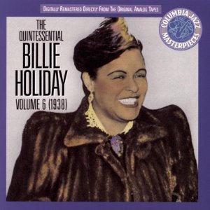 BILLIE HOLIDAY - The Quintessential Billie Holiday, Volume 6: 1938 cover 