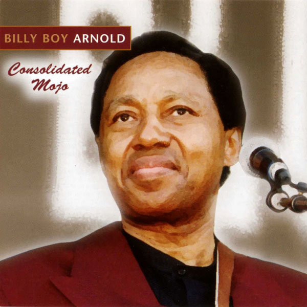 BILLY BOY ARNOLD - Consolidated Mojo cover 