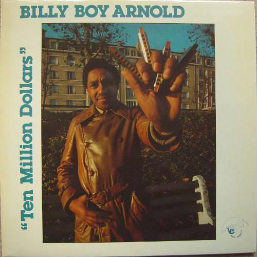 BILLY BOY ARNOLD - Ten Million Dollars cover 