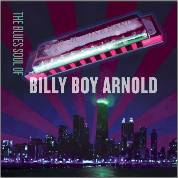 BILLY BOY ARNOLD - The Blues Soul Of cover 