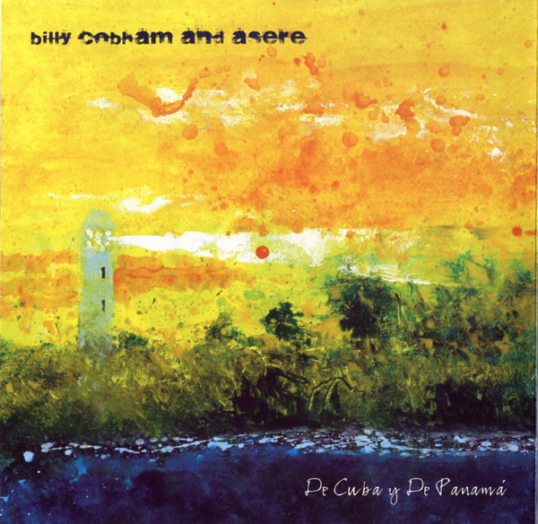 BILLY COBHAM - De Cuba Y De Panama (with Asere) cover 